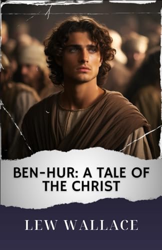 Ben-Hur: A tale of the Christ: The Original Classic von Independently published