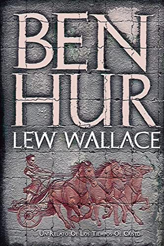 Ben-Hur: Un relato de los tiempos de Cristo Ben-Hur: Un relato de los tiempos de Cristo von CREATESPACE