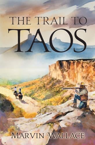 The Trail to Taos von Strategic Book Publishing