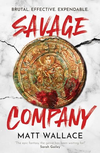 Savage Company (Volume 1) (The Savage Rebellion, Band 1) von Solaris