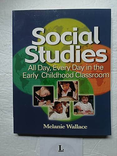 Social Studies: All Day Every Day in the Early Childhood Classroom