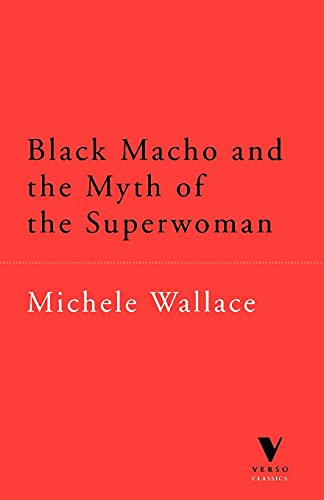 Black Macho and the Myth of the Superwoman (Verso Classsics, 26) von Verso