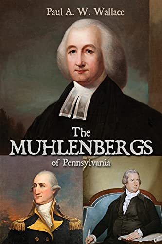 The Muhlenbergs of Pennsylvania von Distelfink Press
