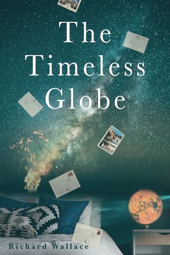 The Timeless Globe von Rowanvale Books