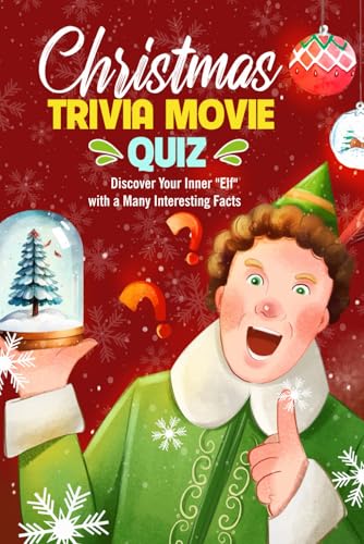 Christmas Trivia Movie Quiz: Discover Your Inner "Elf" with a Many Interesting Facts von Independently published