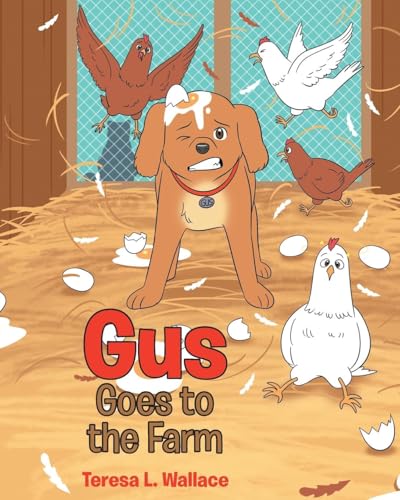 Gus Goes to the Farm von Covenant Books