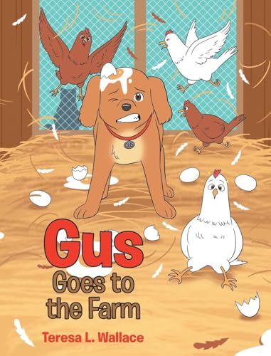 Gus Goes to the Farm von Covenant Books