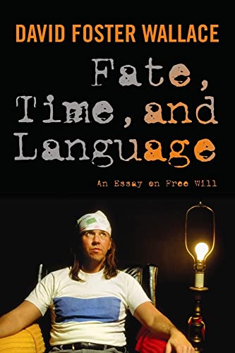 Fate, Time, and Language: An Essay on Free Will von Columbia University Press