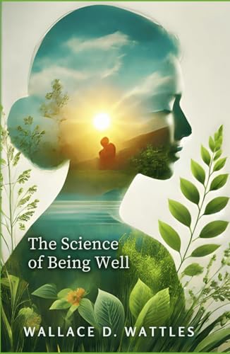 The Science of Being Well The Science of Being Well von Independently published