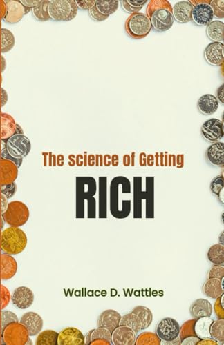 The Science of Getting Rich The Science of Getting Rich von Independently published
