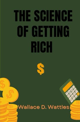 The Science of Getting Rich The Science of Getting Rich von Independently published