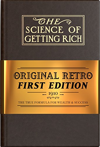 The Science of Getting Rich: Original Retro First Edition The Science of Getting Rich: Original Retro First Edition