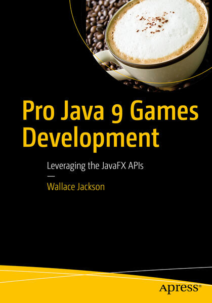 Pro Java 9 Games Development von APress