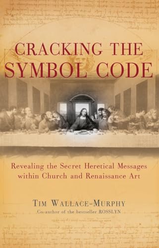 CRACKING THE SYMBOL CODE: 6.02: The Heretical Message within Church and Renaissance Art (PAPERBACK) von Watkins Publishing
