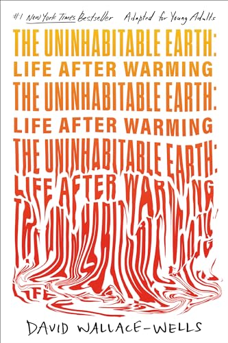 The Uninhabitable Earth (Adapted for Young Adults): Life After Warming von Random House Children's Books