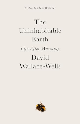 The Uninhabitable Earth: Life After Warming von Tim Duggan Books