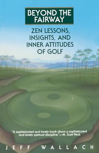 Beyond the Fairway: Zen Lessons, Insights, and Inner Attitudes of Golf von Bantam Books