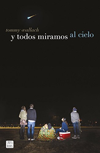 Y todos miramos al cielo (Ficción) von Crossbooks