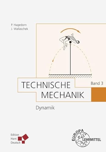 Technische Mechanik Band 3: Dynamik von Europa-Lehrmittel