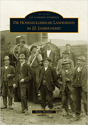 Die Hohenzollerische Landesbahn im 20. Jahrhundert von Sutton