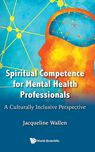 Spiritual Competence For Mental Health Professionals: A Culturally Inclusive Perspective von WSPC