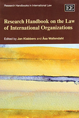 Research Handbook on the Law of International Organizations (Research Handbooks in International Law)