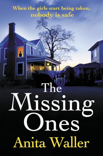 The Missing Ones: A BRAND NEW utterly gripping psychological thriller from Anita Waller The Missing Ones: A BRAND NEW utterly gripping psychological thriller from Anita Waller von Boldwood Books Ltd