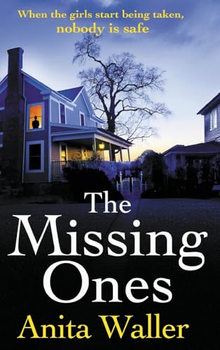 The Missing Ones: A BRAND NEW utterly gripping psychological thriller from Anita Waller von Boldwood Books Ltd