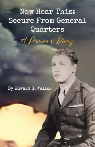 Now Hear This: A Marine's Diary von Palmetto Publishing