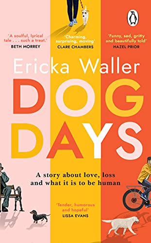 Dog Days: A big-hearted, tender, funny novel about new beginnings