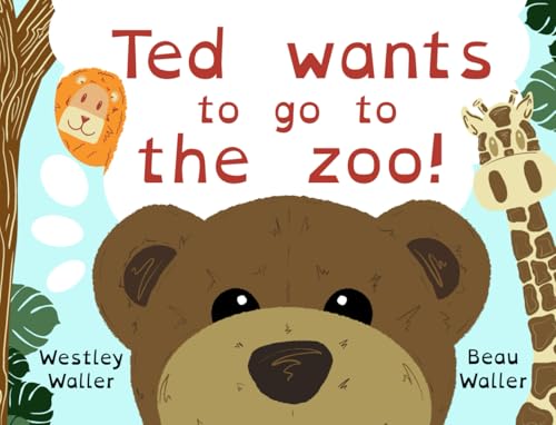 ' Ted wants to go to the zoo! (Ted's adventures) von Nielsen Book Services