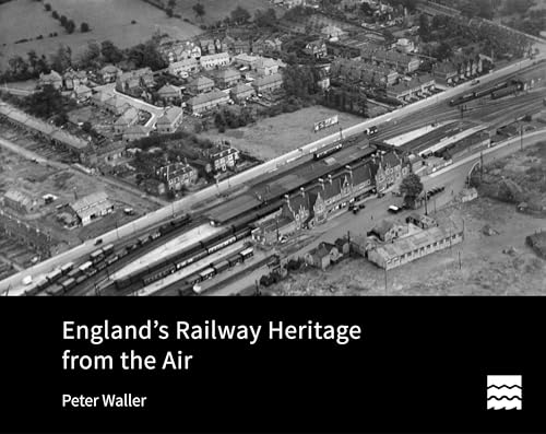 England's Railway Heritage from the Air von Oxford University Press