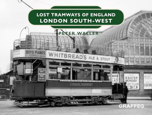 Lost Tramways of England: London South-west