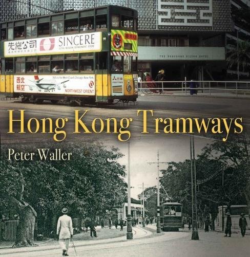 The Tramways of Hong Kong: A History in Pictures von Unique Publishing Services Ltd