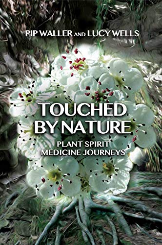 Touched by Nature: Plant Spirit Medicine Journeys von Aeon Books