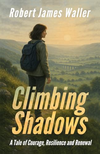CLIMBING SHADOWS: A Tale of Courage, Resilience and Renewal von Independently published