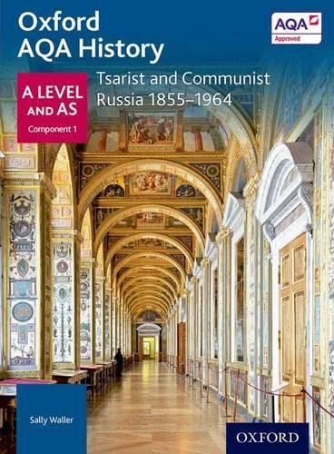Oxford AQA History for A Level: Tsarist and Communist Russia 1855-1964 von Oxford University Press