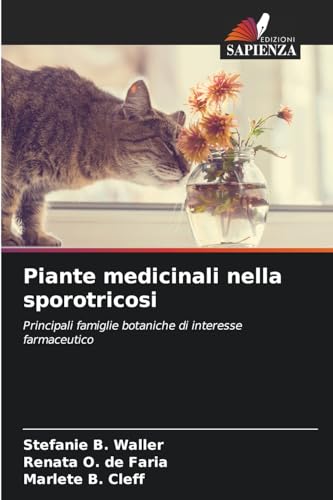 Piante medicinali nella sporotricosi: Principali famiglie botaniche di interesse farmaceutico von Edizioni Sapienza