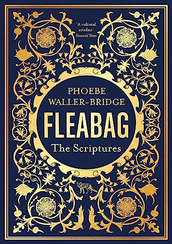 Fleabag: The Scriptures: The Sunday Times Bestseller