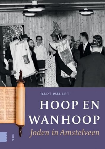 Hoop en wanhoop: Joden in Amstelveen Hoop en wanhoop: Joden in Amstelveen von Amsterdam University Press