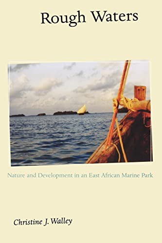 Rough Waters: Nature and Development in an East African Marine Park von Princeton University Press