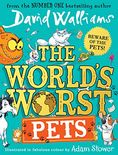 The World’s Worst Pets: A brilliantly funny children’s book from million-copy bestselling author David Walliams – perfect for kids who love animals! von HarperCollinsChildren’sBooks