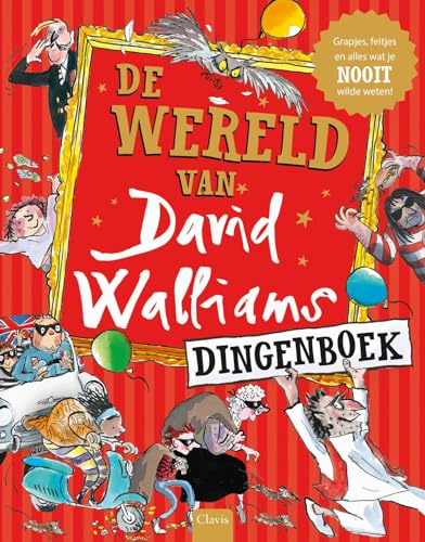 De wereld van David Walliams: dingenboek von Clavis B.V.B.A., Uitgeverij