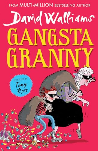 Gangsta Granny: The beloved bestseller from David Walliams