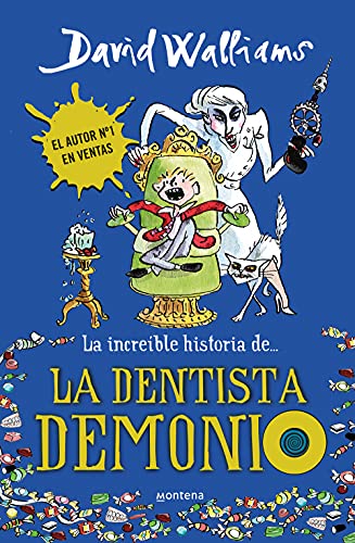 La increíble historia de-- La dentista demonio (Colección David Walliams) von MONTENA