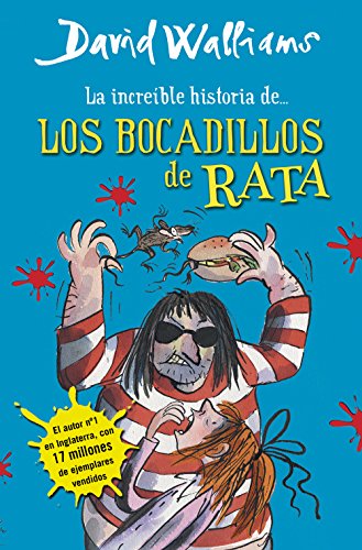 La increíble historia de-- Los bocadillos de rata (Colección David Walliams) von MONTENA