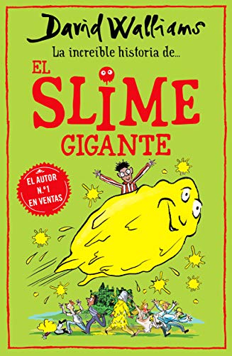 La increíble historia de... - El slime gigante (Colección David Walliams) von Montena