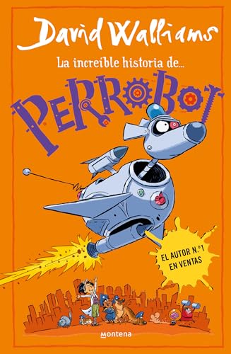La increíble historia de... - PerroBot (Colección David Walliams)