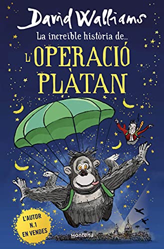 La increïble història de... - L'Operació Plàtan (Col·lecció David Walliams)