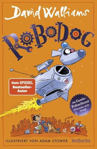 Robodog: Cooles Superhelden-Abenteuer mit dem lustigsten Hund der Schurkengeschichte │ Für Kinder ab 9 Jahren von David Walliams Robodog: Cooles Superhelden-Abenteuer mit dem lustigsten Hund der Schurkengeschichte │ Für Kinder ab 9 Jahren von David Walliams